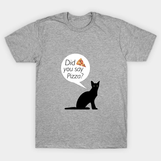 Did yoy say pizza? T-Shirt by cypryanus